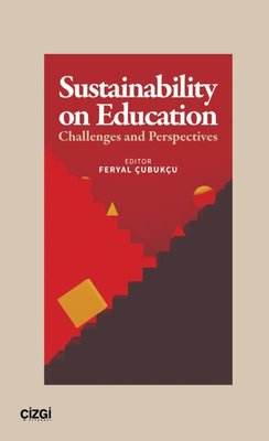 Sustainability on Education - Challenges and Perspectives | Çizgi Kitabevi (İnce Kapak)