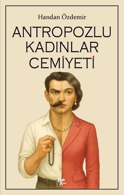 Antropozlu Kadınlar Cemiyeti | Halk Kitabevi (İnce Kapak)