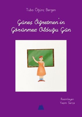 Güneş Öğretmen'in Görünmez Olduğu Gün | Kumdan Kale (İnce Kapak)