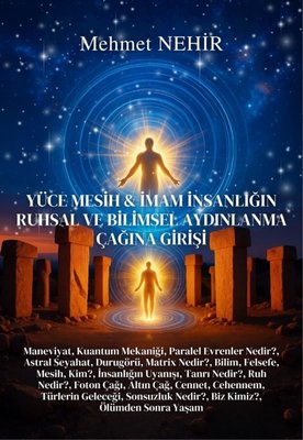 Yüce Mesih & İmam İnsanlığın Ruhsal ve Bilimsel Aydınlanma Çağına Girişi | MST Ajans Production (İnce Kapak)