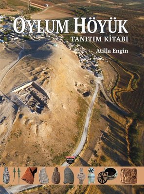 Oylum Höyük - Tanıtım Kitabı | Bilgin Kültür Sanat (Ciltli)