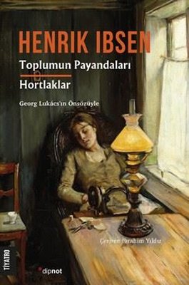 Toplumun Payandaları - Hortlaklar | Dipnot (İnce Kapak)