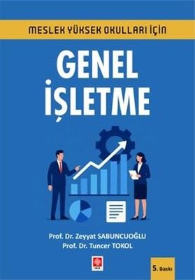 Genel İşletme-Meslek Yüksek Okulları İçin | Ekin Basım Yayın (İnce Kapak)