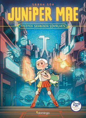 Juniper Mae - Tikotek Şehrinin Şövalyesi | Domingo Yayınevi (İnce Kapak)
