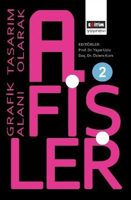Grafik Tasarım Alanı Olarak Afişler 2 | Eğitim Yayınevi (İnce Kapak)