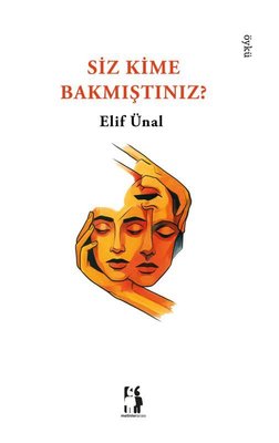 Siz Kime Bakmıştınız? | Metinlerarası Kitap (İnce Kapak)