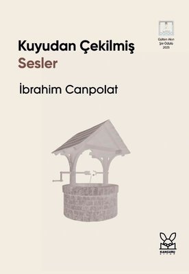 Kuyudan Çekilmiş Sesler | Kanguru Kitap (İnce Kapak)