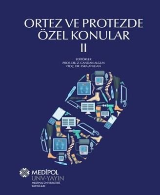 Ortez ve Protezde Özel Konular 2 | Medipol Unv (İnce Kapak)