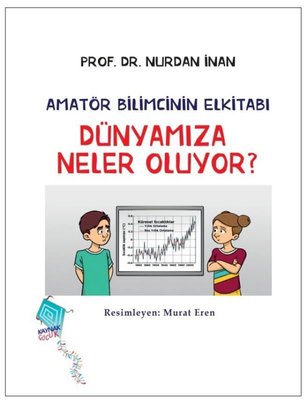 Dünyamıza Neler Oluyor? - Amatör Bilimcinin Elkitabı | Kaynak Yayınları (İnce Kapak)