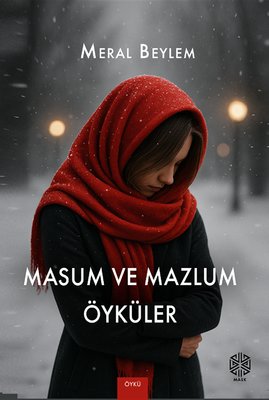 Masum ve Mazlum Öyküler | Mask Yayınları (İnce Kapak)