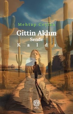 Gittin Aklım Sende Kaldı | Mask Yayınları (İnce Kapak)