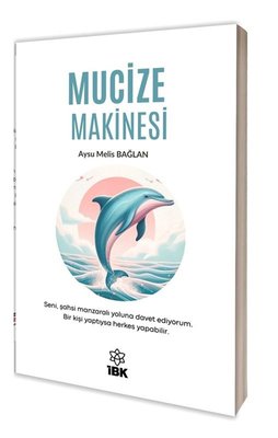 Mucize Makinesi | İBK - İz Bırakan Kalemler (İnce Kapak)