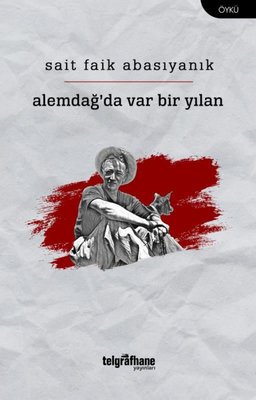 Alemdağ'da Var Bir Yılan | Telgrafhane Yayınları (İnce Kapak)
