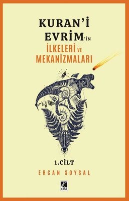 Kuran'i Evrim'in İlkeleri ve Mekanizmaları 1. Cilt | Çıra Yayınları (İnce Kapak)