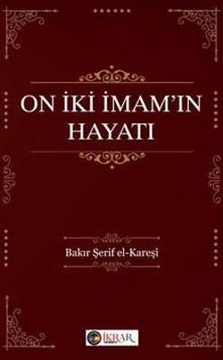 On İki İmam'ın Hayatı | İkrar Yayınevi (İnce Kapak)