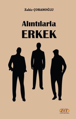Alıntılarla Erkek | Zet Yayınları (İnce Kapak)