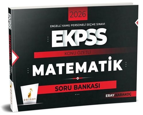 2026 E-KPSS Matematik Konu Özetli Soru Bankası | Pelikan Yayınları (İnce Kapak)