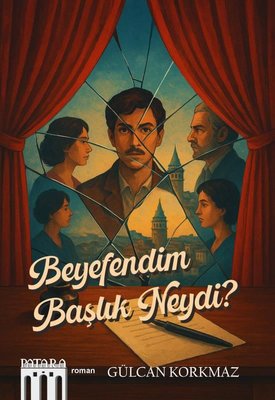 Beyefendim Başlık Neydi? | Patara Kitap (İnce Kapak)