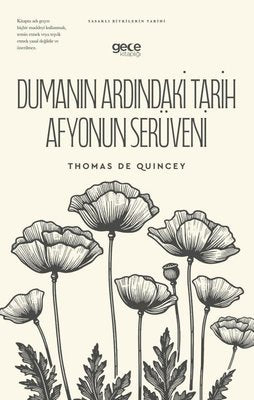 Dumanın Ardındaki Tarih Afyonun Serüveni | Gece Kitaplığı (İnce Kapak)