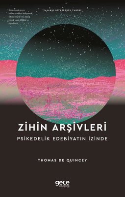 Zihin Arşivleri - Psikedelik Edebiyatın İzinde - Yasaklı Bitkilerin Tarihi | Gece Kitaplığı (İnce Kapak)