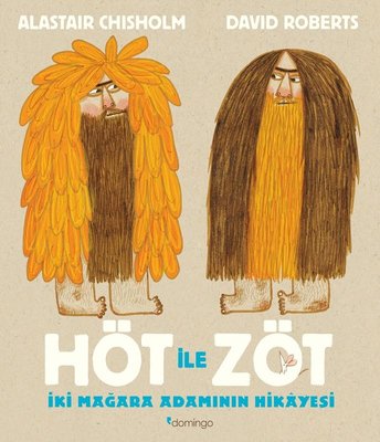 Höt İle Zöt - İki Mağara Adamının Hikayesi | Domingo Yayınevi (İnce Kapak)