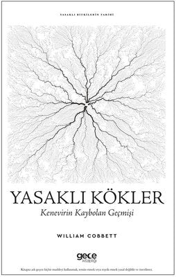 Yasaklı Kökler: Kenevirin Kaybolan Geçmişi - Yasaklı Bitkilerin Tarihi | Gece Kitaplığı (İnce Kapak)