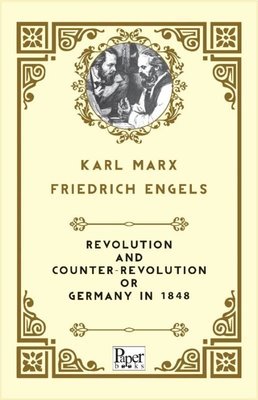 Revolution and Counter - Revolution or Germany in 1848 | Paper Books (İnce Kapak)