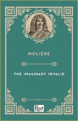 The Imaginary Invalid | Paper Books (İnce Kapak)