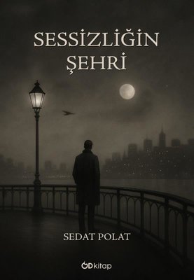 Sessizliğin Şehri | OD Kitap (İnce Kapak)