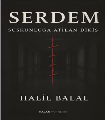 Serdem-Suskunluğa Atılan Dikiş | Kalan Yayınları (İnce Kapak)