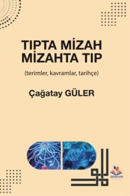 Tıpta Mizah Mizahta Tıp - Terimler Kavramlar Tarihçe | Berksan Yayıncılık (İnce Kapak)