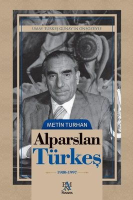 Alparslan Türkeş: 1980 - 1997 | Panama Yayıncılık (İnce Kapak)