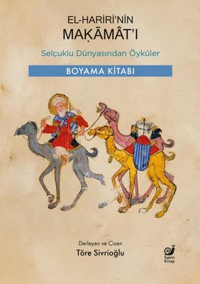 El-Hariri'nin Makamat'ı - Selçuklu Dünyasından Öyküler - Boyama Kitabı | Sakin Kitap (İnce Kapak)