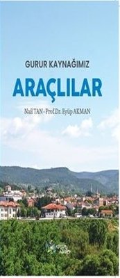 Gurur Kaynağımız Araçlılar | Kültür Ajans Tanıtım ve Organizasyo (İnce Kapak)