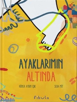 Ayaklarımın Altında | Fibula Yayıncılık (Ciltli)