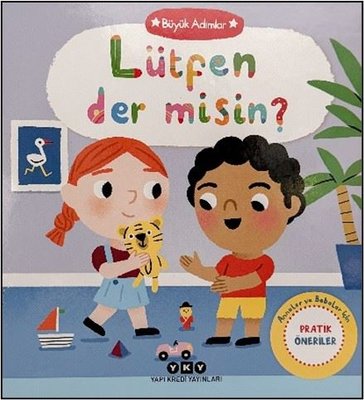 Lütfen der misin? Büyük Adımlar - Anneler ve Babalar İçin Pratik Çözümler | Yapı Kredi Yayınları (Ciltli)