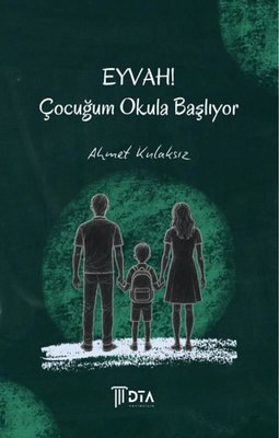 Eyvah! Çocuğum Okula Başlıyor | DTA Yayıncılık (İnce Kapak)