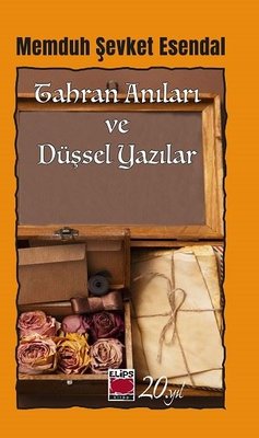 Tahran Anıları ve Düşsel Yazılar | Elips Kitapları (İnce Kapak)