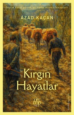 Kırgın Hayatlar | Ahbap Kitap (İnce Kapak)