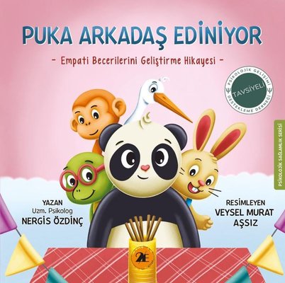 Puka Arkadaş Ediniyor - Empati Becerilerini Geliştirme Hikayesi | 2E Kitap (İnce Kapak)