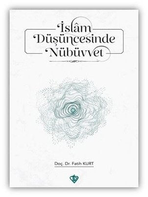 İslam Düşüncesinde Nübüvvet | Türkiye Diyanet Vakfı Yayınları (İnce Kapak)