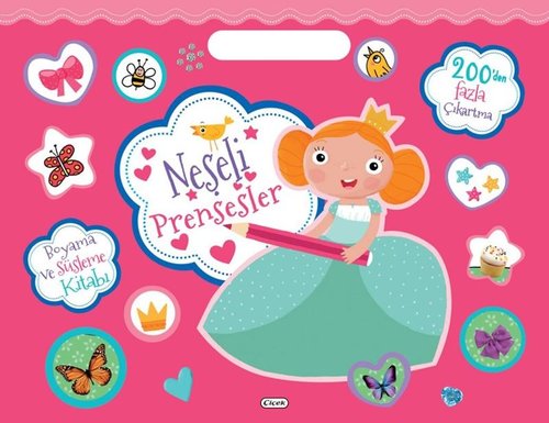 Neşeli Prensesler - Boyama ve Süsleme Kitabı - 200'den Fazla Çıkartma | Çiçek Yayıncılık (İnce Kapak)