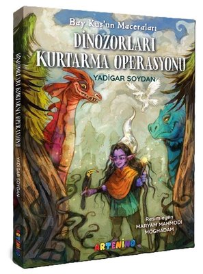 Dinozorları Kurtarma Operasyonu - Bay Kuş'un Maceraları | Artenino Yayıncılık (İnce Kapak)