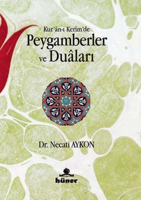 Kur'an‐ı Kerim'de Peygamberler ve Duaları | Hüner Yayınevi (İnce Kapak)