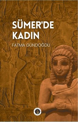 Sümer'de Kadın | Narsist Kitap (İnce Kapak)