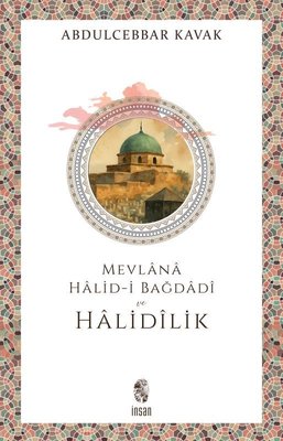 Mevlana Halid-i Bağdadi ve Halidilik | İnsan Yayınları (İnce Kapak)