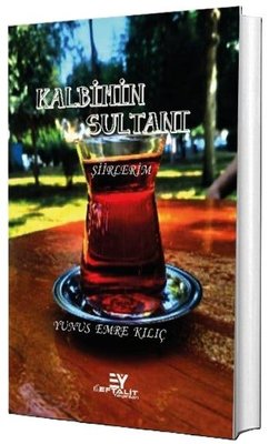 Kalbimin Sultanı-Şiirlerim | Eftalit Yayınları (İnce Kapak)
