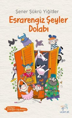 Esrarengiz Şeyler Dolabı | Uçan At (İnce Kapak)