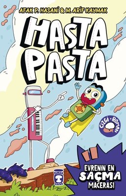 Hasta Pasta - Evrenin En Saçma Macerası | Timaş Çocuk (İnce Kapak)