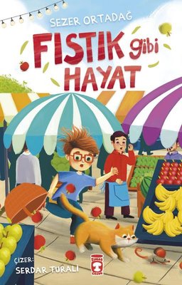 Fıstık Gibi Hayat | Timaş Çocuk (İnce Kapak)